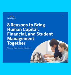 8 Reasons to Bring Financial, Human Capital, and Student Management Together