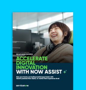 Accelerate Digital Innovation with Now Assist